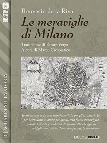 Le meraviglie di Milano (Sguardi sulla storia) Le meraviglie di Milano (Sguardi sulla storia)